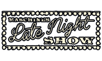 Maschine’s Late Night Show