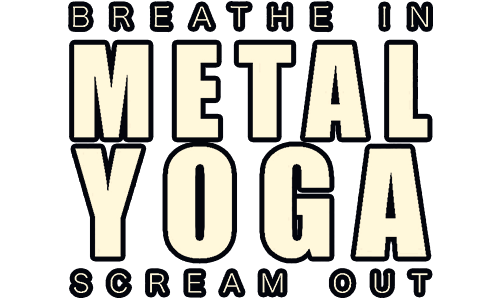 Metal Yoga – Breathe In, Scream Out